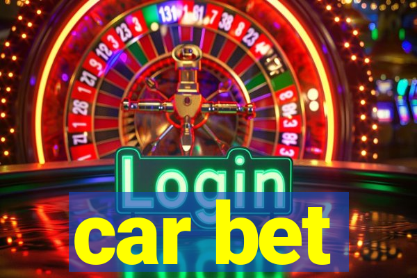 car bet