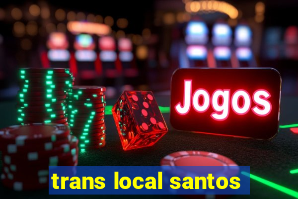 trans local santos