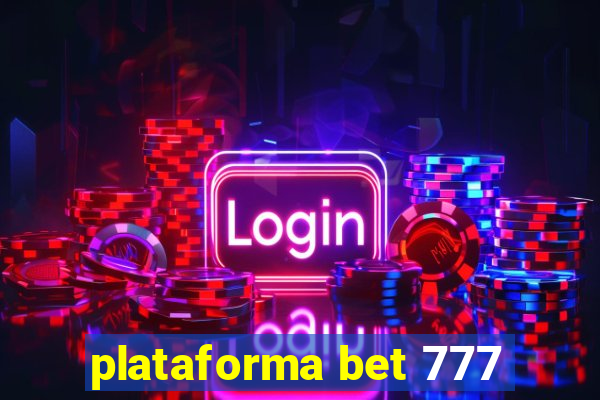 plataforma bet 777