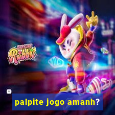 palpite jogo amanh?