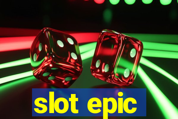 slot epic