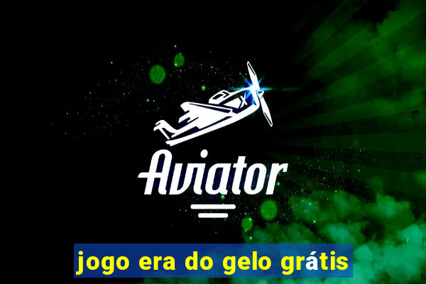 jogo era do gelo grátis