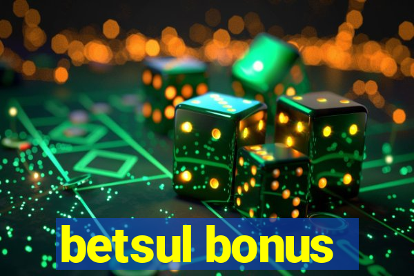 betsul bonus