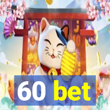 60 bet