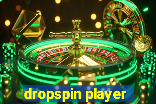 dropspin player