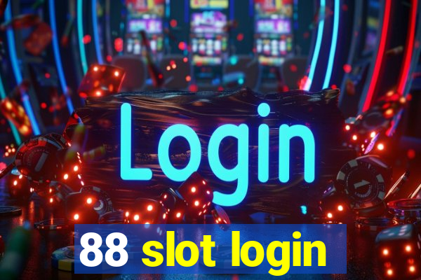 88 slot login