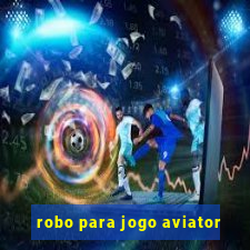 robo para jogo aviator