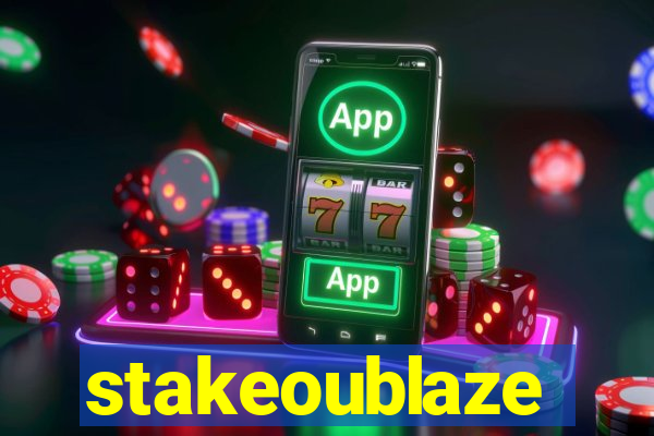 stakeoublaze