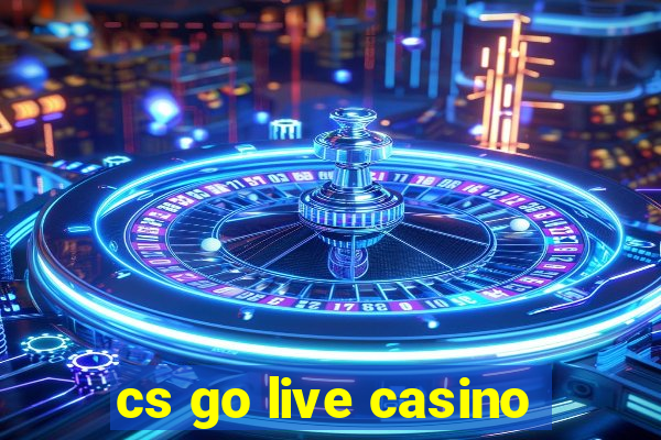 cs go live casino