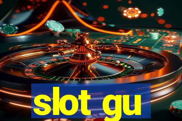 slot gu