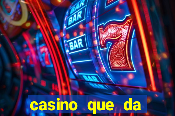 casino que da dinheiro no cadastro