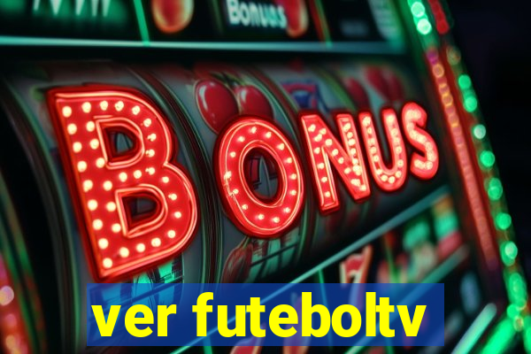 ver futeboltv