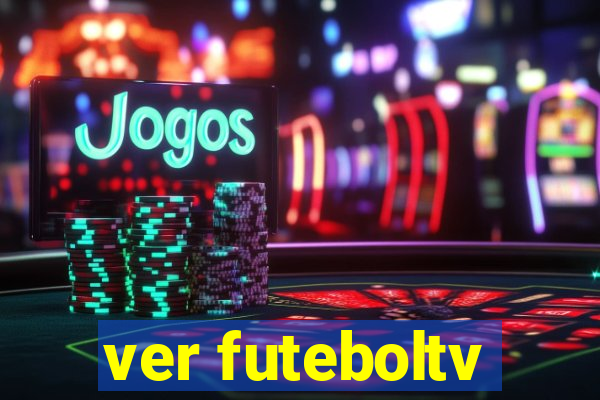 ver futeboltv