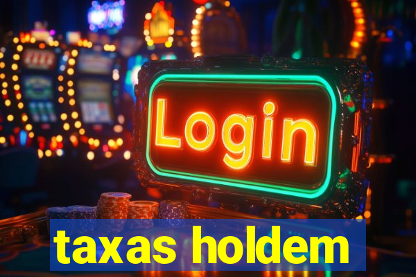 taxas holdem