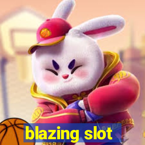 blazing slot