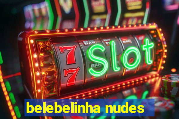 belebelinha nudes