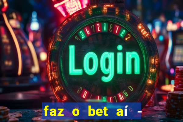 faz o bet aí - reclame aqui