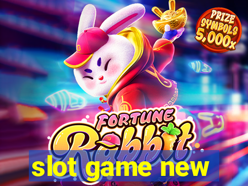 slot game new