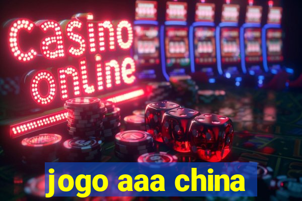 jogo aaa china