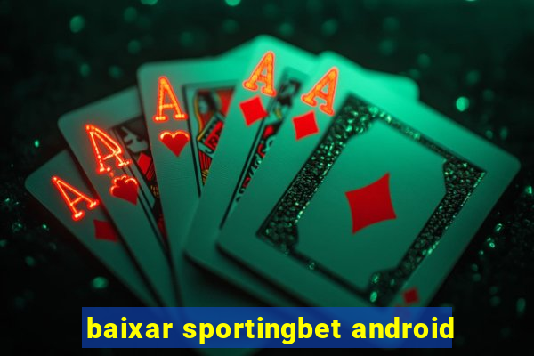 baixar sportingbet android