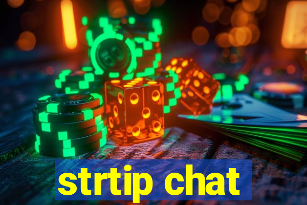 strtip chat