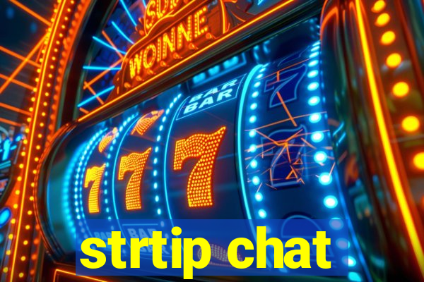 strtip chat