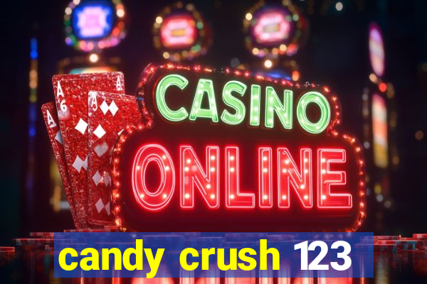 candy crush 123