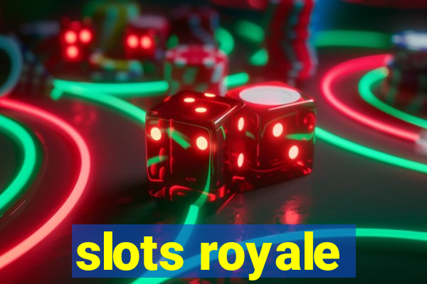 slots royale