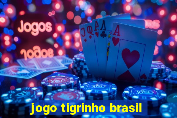 jogo tigrinho brasil