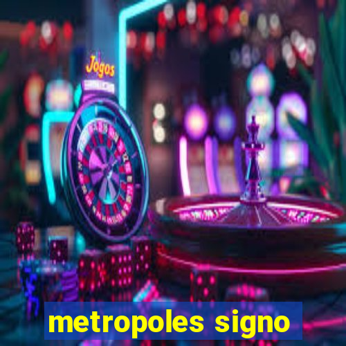 metropoles signo