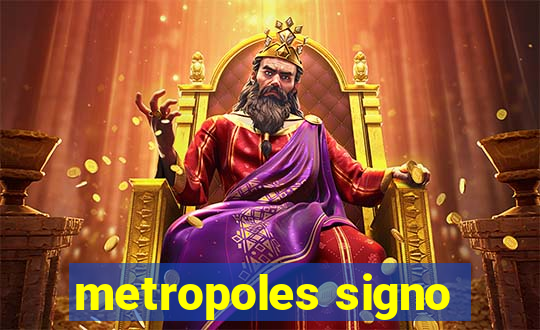 metropoles signo