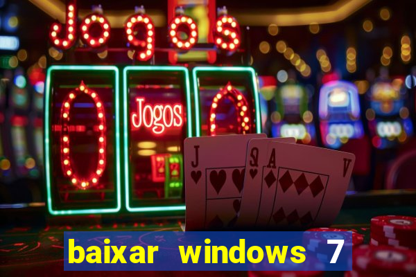 baixar windows 7 ultimate 64 bits com todos os drivers