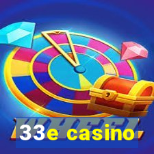 33e casino