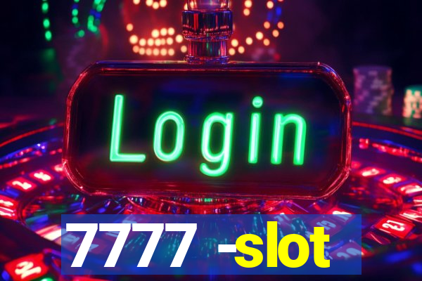 7777 -slot