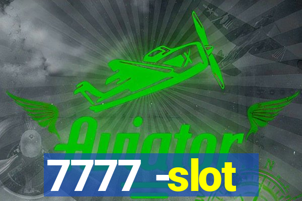 7777 -slot