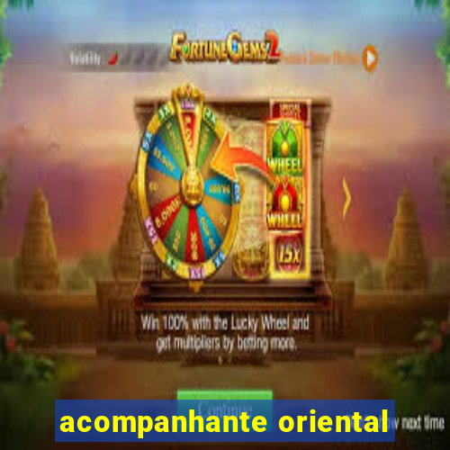 acompanhante oriental