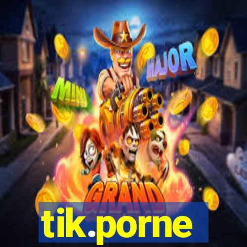 tik.porne