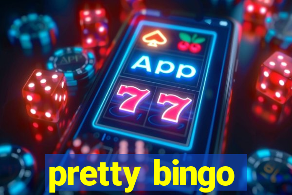 pretty bingo