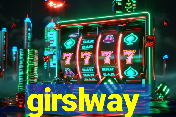 girslway