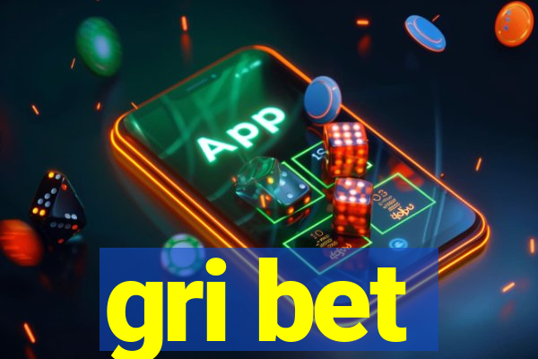 gri bet