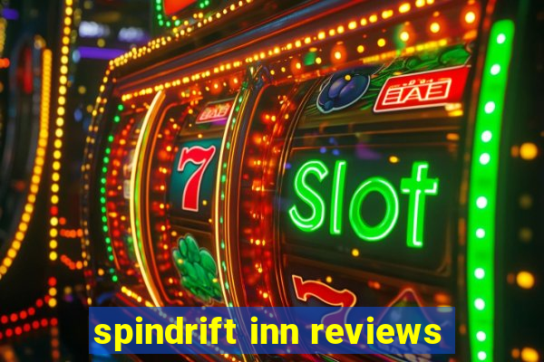 spindrift inn reviews