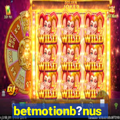 betmotionb?nus