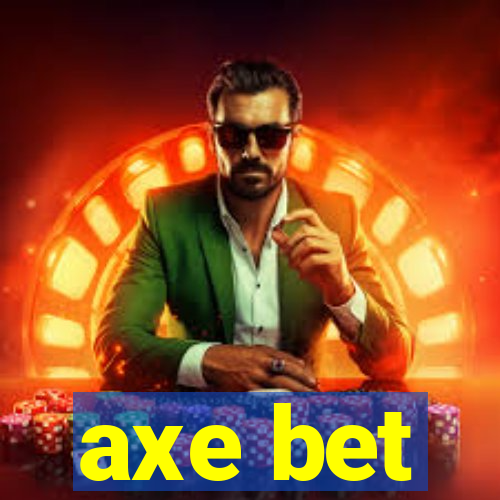 axe bet