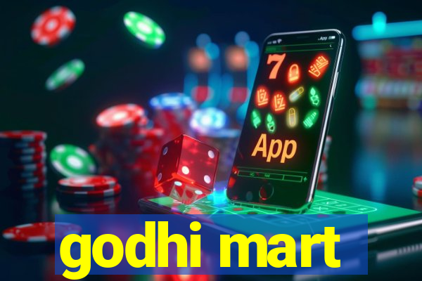 godhi mart