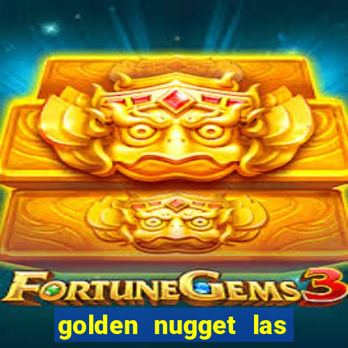 golden nugget las vegas hotel & casino