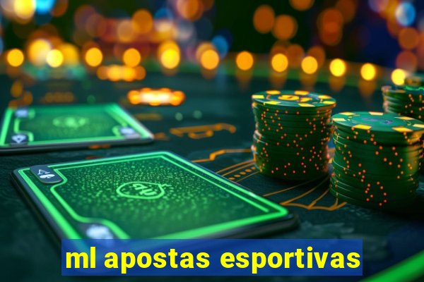 ml apostas esportivas