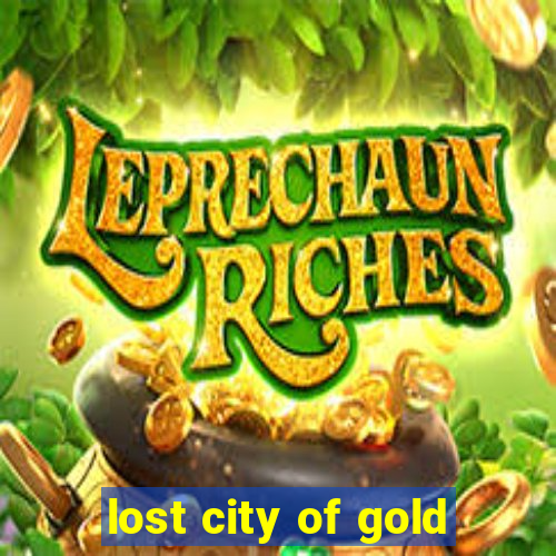 lost city of gold