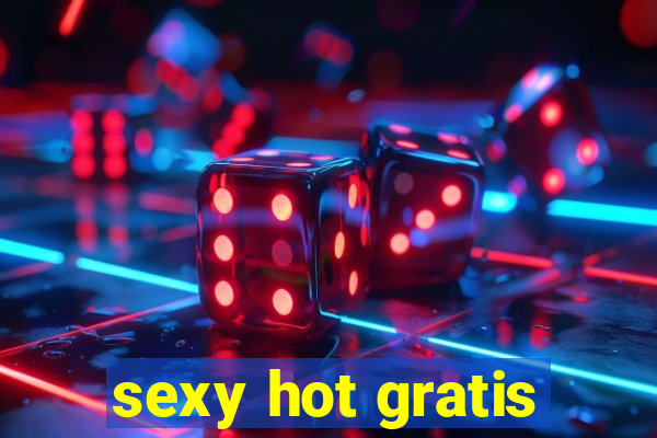 sexy hot gratis