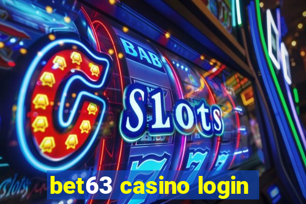 bet63 casino login