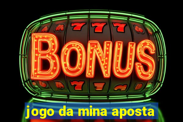 jogo da mina aposta